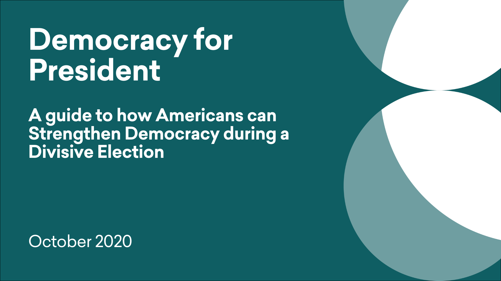 Cover titled 'Democracy for President: A guide to how Americans can Strengthen Democracy during a Divisive Election'