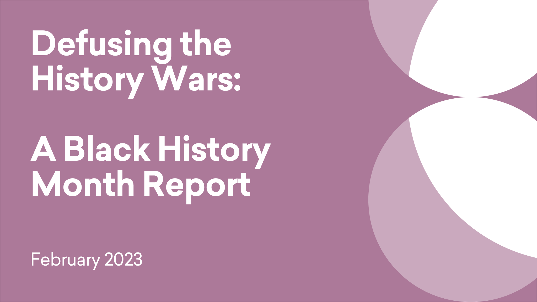 Cover titled 'Defusing the History Wars: A Black History Month Report'