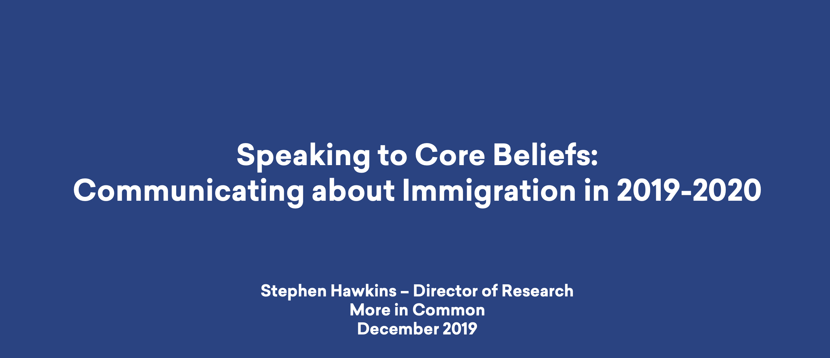 Speaking to Core Beliefs: Communicating about Immigration in 2019-2020 Presentation Intro Image